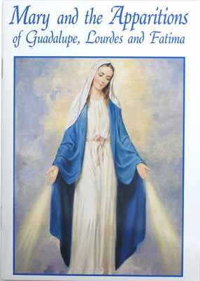 Mary and the Apparitions of Guadalupe, Lourdes ... 0882711393 Book Cover