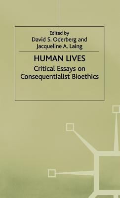 Human Lives: Critical Essays on Consequentialis... 0333629809 Book Cover