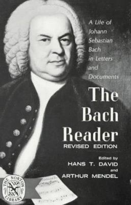 Bach Reader: A Life of Johann Sebastian Bach in... 0393002594 Book Cover