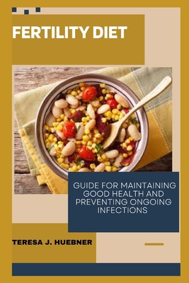 Fertility Diet: Guide for maintaining good heal... B0C9SFXJRK Book Cover