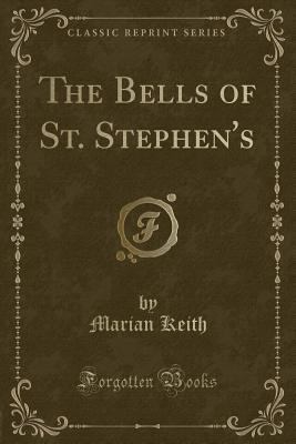 The Bells of St. Stephen's (Classic Reprint) 1331386470 Book Cover