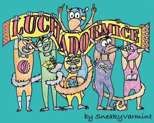 Luchadormice The first aventura [Spanish] 1734057300 Book Cover