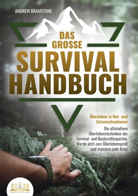 Das große SURVIVAL HANDBUCH - Überleben in Not-... [German] 3989356437 Book Cover