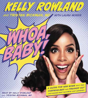 Whoa, Baby!: A Guide for New Moms Who Feel Over... 1478919647 Book Cover