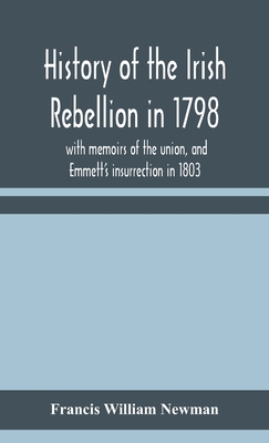 History of the Irish rebellion in 1798: with me... 9354155774 Book Cover