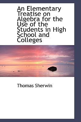 An Elementary Treatise on Algebra for the Use o... 110352092X Book Cover