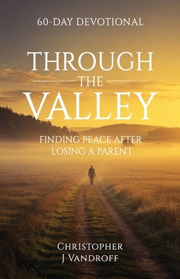 Through the Valley 60-Day Devotional Finding Pe... B0F5LYF66L Book Cover
