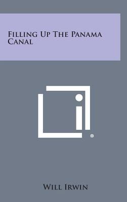 Filling Up the Panama Canal 1258567997 Book Cover