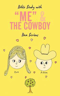 Bible Study with "Me" and the Cowboy 1449735681 Book Cover