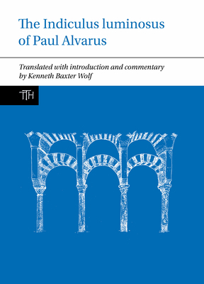 The Indiculus Luminosus of Paul Alvarus 1835538436 Book Cover