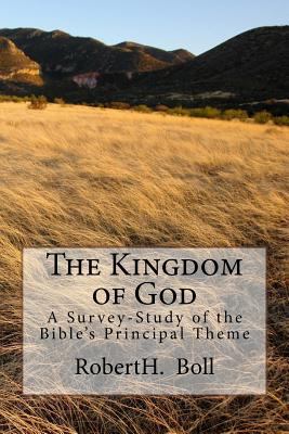 The Kingdom of God: A Survey-Study of the Bible... 153037247X Book Cover