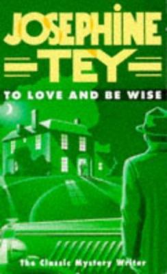 To Love and Be Wise 0749310618 Book Cover