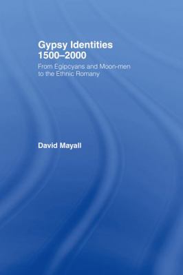 Gypsy Identities 1500-2000: From Egipcyans and ... 1857289609 Book Cover