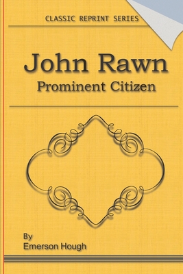 John Rawn Prominent Citizen: Classic Novel Reprint 1703195183 Book Cover