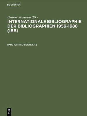 Titelregister J-Z (International Bibliography o... [German] 3598337442 Book Cover
