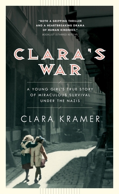 Clara's War: A Young Girl's True Story of Mirac... 0771095848 Book Cover