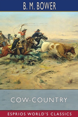 Cow-Country (Esprios Classics) 1006419136 Book Cover