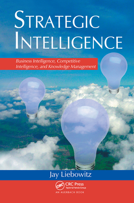 Strategic Intelligence: Business Intelligence, ... 0849398681 Book Cover