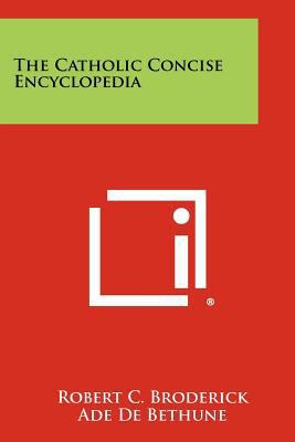 The Catholic Concise Encyclopedia 1258351390 Book Cover