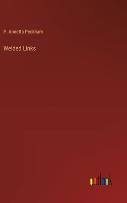 Welded Links 3385396980 Book Cover