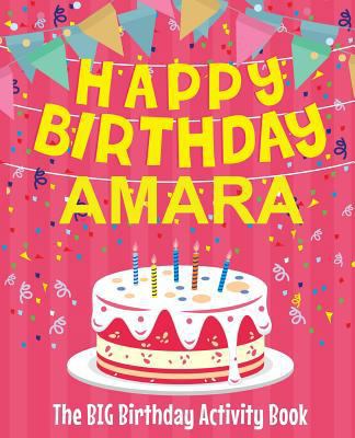 Happy Birthday Amara - The Big Birthday Activit... 1719577056 Book Cover
