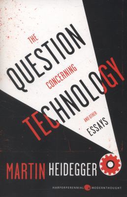 The Question Concerning Technology: And Other E... 0062290703 Book Cover