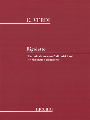 Rigoletto Fantasia Da Concerto: Clarinet and Piano 1480304875 Book Cover