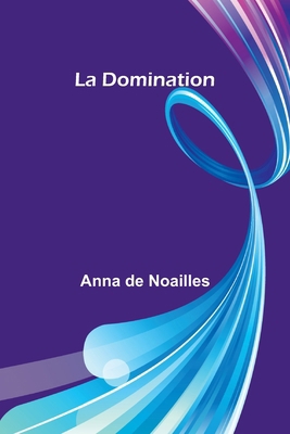La Domination 9362994909 Book Cover