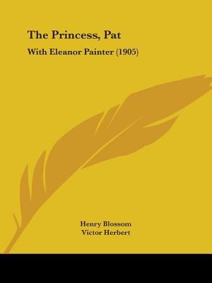 The Princess, Pat: With Eleanor Painter (1905) 1104323613 Book Cover