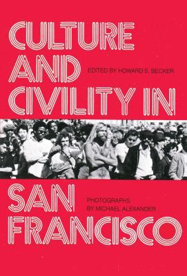 Culture and Civility in San Francisco 0878555684 Book Cover