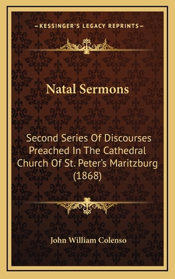 Natal Sermons: Second Series of Discourses Prea... 1164779664 Book Cover