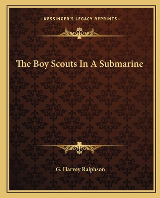 The Boy Scouts In A Submarine 1162656107 Book Cover