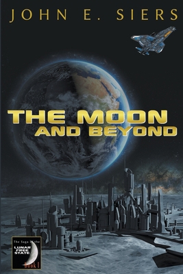 The Moon and Beyond 1393698468 Book Cover