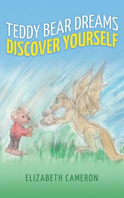Teddy Bear Dreams: Discovering Yourself 1641113472 Book Cover