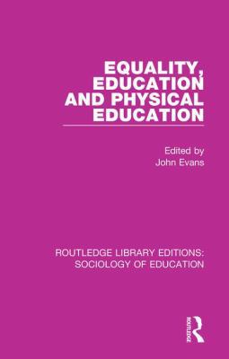 Equality, Education, and Physical Education 113822541X Book Cover