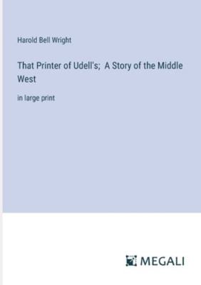 That Printer of Udell's; A Story of the Middle ... 3387053304 Book Cover
