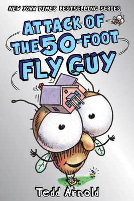 Attack of the 50-Foot Fly Guy! (Fly Guy #19): V... 1338566261 Book Cover