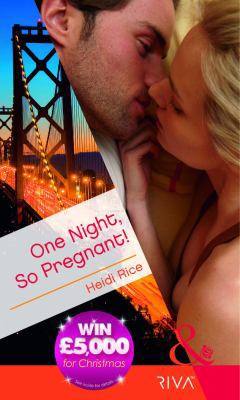One Night So Pregnant (Riva) 0263893286 Book Cover