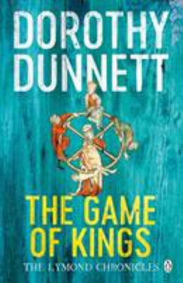 The Game Of Kings: The Lymond Chronicles Book One 0140282394 Book Cover