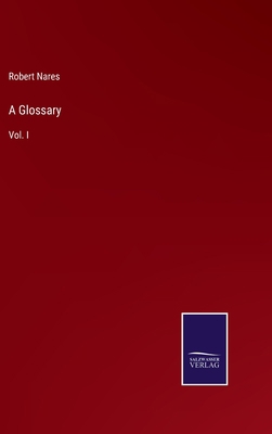 A Glossary: Vol. I 3375122373 Book Cover