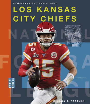 Los Kansas City Chiefs [Spanish] 1682772098 Book Cover