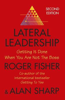Lateral Leadership : Getting Things Done When Y... 1861977239 Book Cover