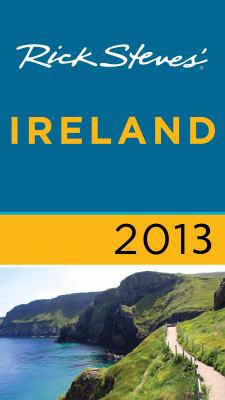 Rick Steves' Ireland 2013 1612383858 Book Cover