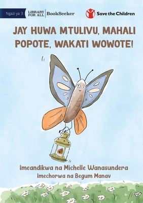 Jay Is Calm, Anywhere, Anytime! - Jay Huwa Mtul... [Swahili] 1922951269 Book Cover