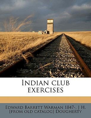 Indian Club Exercises 1175591955 Book Cover