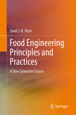 Food Engineering Principles and Practices: A On... 3031341228 Book Cover