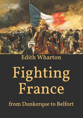 Fighting France: from Dunkerque to Belfort B08TL645RX Book Cover