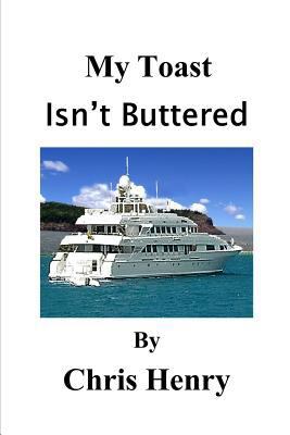 My Toast Isn't Buttered 1790646847 Book Cover