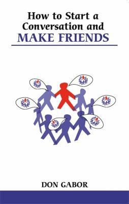 How to Start a Conversation and Make Friends 1847090087 Book Cover