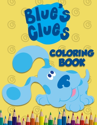 Paperback Blue's Clues Coloring Book: Coloring Book for Kids Ages 2 to 4 Great Gift for Boys and Girls Book